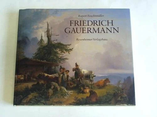 Friedrich gauermann 1807 - friedrich, 1807-1862