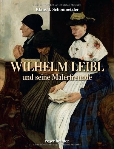 Wilhelm leibl und - wilhelm, seine