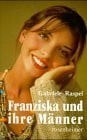 Franziska und ihre - , männer