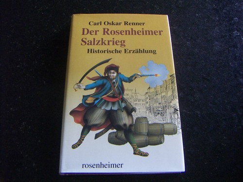Der rosenheimer salzkrieg von - rosenheimer,